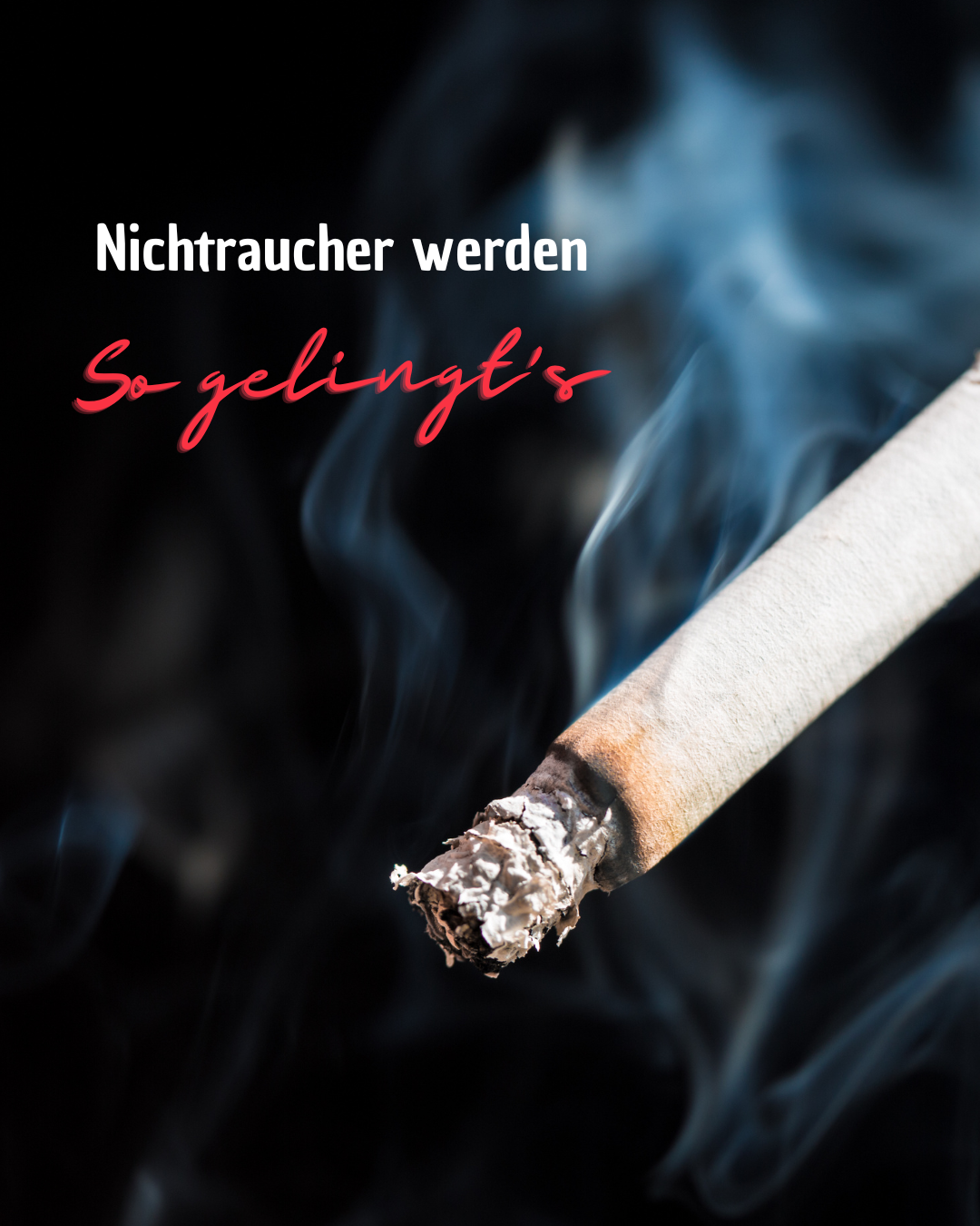 Nichtraucher werden – so gelingt's